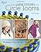 Learn New Stitches on Circle Looms by Anne Bipes