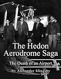 Image de The Hedon Aerodrome Saga: Death of an Airport