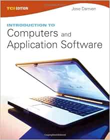 Introduction to Computers and Application Software, TCI Edition ...