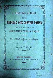 Livro A Escravidão no Brasil e as Medidas que Convem Tomar para Extinguil-a