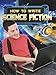 How to Write Science Fiction (Text Styles)