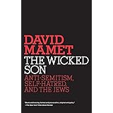 The Wicked Son: Anti-Semitism, Self-hatred, and the Jews (Jewish Encounters Series)