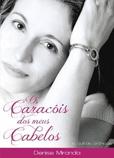 Livro Os Caracóis dos Meus Cabelos e outras crônicas