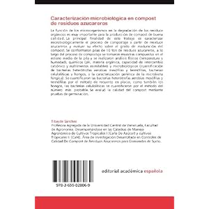 Caracterización microbiológica en compost de residuos azucareros: Manejo de residuos azucareros (Spanish Edition)
