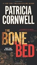 The Bone Bed (A Scarpetta Novel)