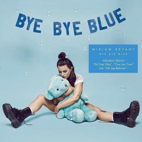 Miriam Bryant - Bye Bye Blue - Zortam Music