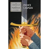 Prince Caspian (The Chronicles of Narnia, Book 4) by C. S. Lewis