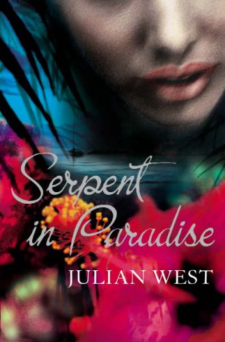 Serpent in Paradise: A Novel by west-julian (Paperback)