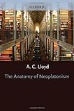 The Anatomy of Neoplatonism, Lloyd, Alan C., 0198242298