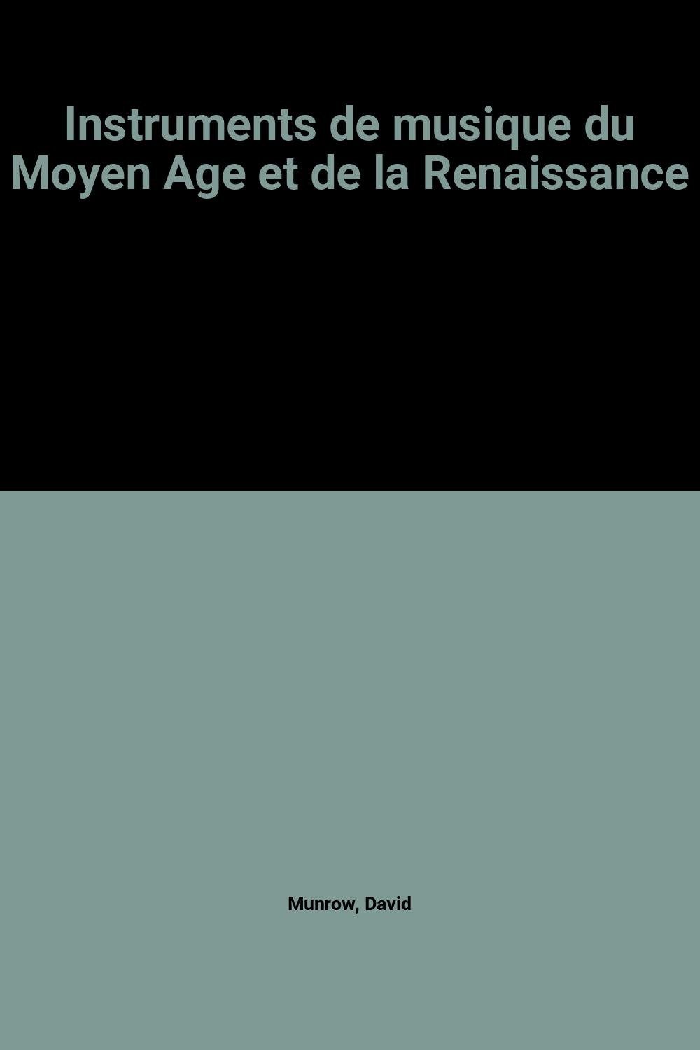 Instruments De Musique Du Moyen Age Et De La Renaissance Amazon Com Books