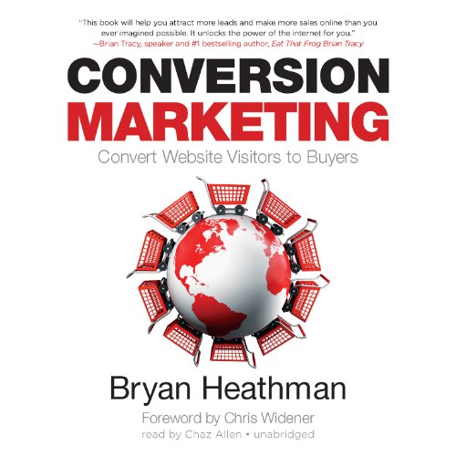 Download Conversion Marketing: Convert Website Visitors to Buyers Download Conversion Marketing: Convert Website Visitors to Buyers