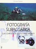 Fotografía subacuatica / Underwater Photography: Guía completa de los sistemas Nikonos. Historia, by 