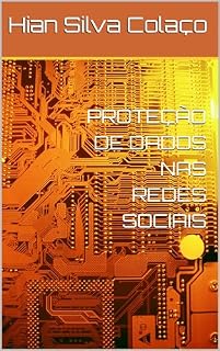 Livro PROTEÇÃO DE DADOS NAS REDES SOCIAIS