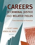Careers in Criminal Justice and Related Fields: From Internship to Promotion