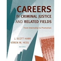 Careers in Criminal Justice and Related Fields: From Internship to Promotion book cover Careers in Criminal Justice and Related Fields: From Internship to Promotion book cover