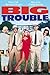 Big Trouble
