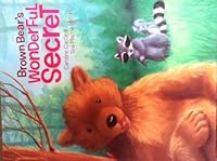 Brown Bears Wonderful Secret 0545022169 Book Cover