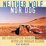 Neither Wolf nor Dog: On Forgotten Roads with an