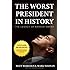 The Worst President in History: The Legacy of Barack Obama