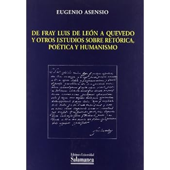De Fray Luis de León a Quevedo y otros estudios sobre retórica, poética y humanismo (Estudios filológicos)