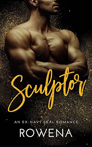 Sculptor: An Ex-Navy SEAL Romance (Alpha Second Chances) (Volume 2)