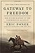 Gateway to Freedom: The Hidden History of the Underground Railroad