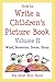 How to Write a Children's Picture Book Volume II: Word, Sentence, Scene, Story by 