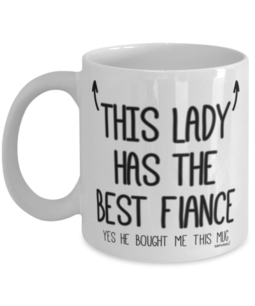 MIPOMALL Fiancee Mug Gift - Gifts for Fiancee - This Lady has The Best Fiance, Mothers Day, Coffee Mugs - wm7461