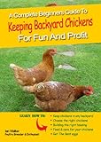 Keeping Chickens In The Back Garden for Fun and Profit