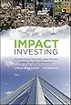 Making Money Matter Impact Investing To Change The World