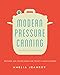 Modern Pressure Canning: Recipes and Techniques for Today's Home Canner primary