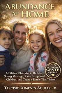 Livro Abundance at Home Transform Your Marriage.Transform Your Home.: A Biblical Blueprint to Build a Strong Marriage, Raise Exceptional Children, and Create a Family That Thrives