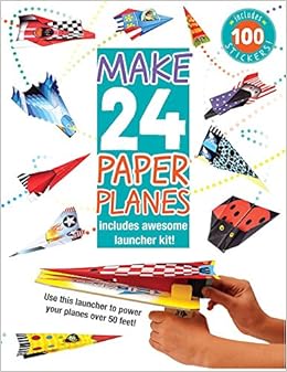 Make 24 Paper Planes: Includes Awesome Launcher Kit! Make 24 Paper Planes: Includes Awesome Launcher Kit!