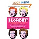 Do Gentlemen Really Prefer Blondes?: Bodies, Behavior, and Brains--The Science Behind Sex, Love, &amp; Attraction