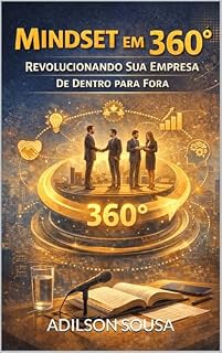 Livro Mindset em 360º: Revolucionando Sua Empresa de Dentro para Fora