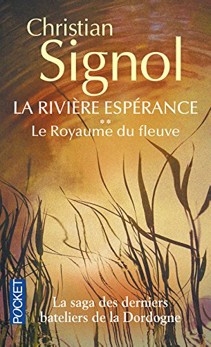La rivière Espérance: 02: Le royaume du fleuve