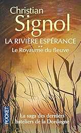 Le Royaume du fleuve (La rivière Espérance, tome 2)