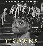 Crowns: Portraits of Black Women in Church Hats by 
