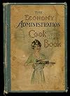 The Economy Administration Cook Book: Susie Root Rhodes, Grace Porter Hopkins