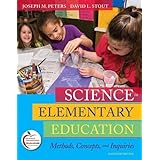 Science in Elementary Education: Methods, Concepts, and Inquiries