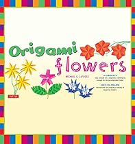 Origami Flower: Fold Lovely Daises; Lilies; Lotus Flowers and More!: Kit with Origami Books and 41 Projects: Great for Kids and Adults