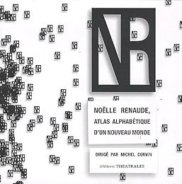 Noëlle Renaude, atlas alphabétique d'un nouveau monde