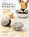 The Craft of Baking: Cakes, Cookies, and Other Sweets with Ideas for Inventing Your Own by Karen DeMasco, Mindy Fox