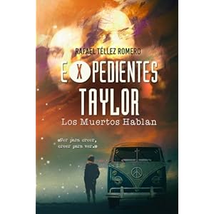 Expedientes Taylor: Los Muertos Hablan (Volume 1) (Spanish Edition)