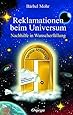 Bestellungen beim Universum: Ein Handbuch zur Wunscherfüllung: Amazon.de: Bärbel Mohr: Bücher