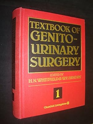 Textbook of Genito-Urinary Surgery