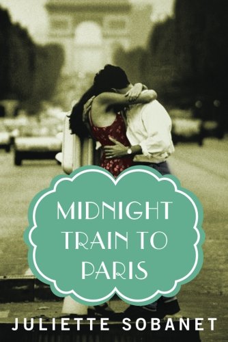 Midnight Train to Paris (A Paris Time Travel Romance)