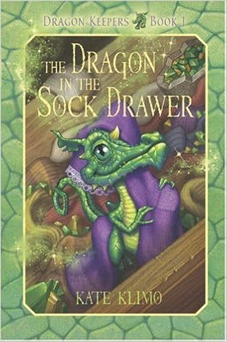 Dragon Keepers 1 The Dragon In The Sock Drawer Kate Klimo John