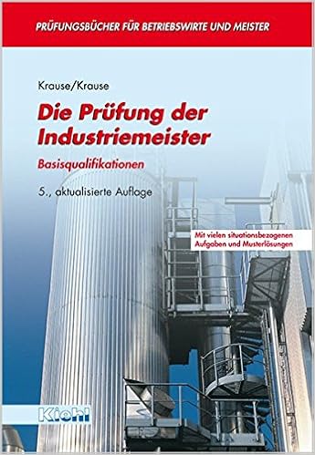 Die Prufung Der Industriemeister Basisqualifikationen Lernmaterialien Prufungsbucher Fur Betriebswirte Und Meister Amazon De Krause Gunter Krause Barbel Bucher