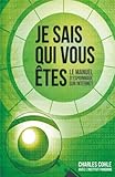 Image de Je sais qui vous Etes: Le manuel d'espionnage sur Internet (French Edition)